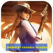 mulheres casadas taradas